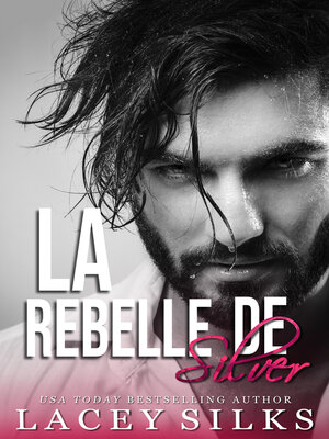 cover image of La Rebelle de Silver